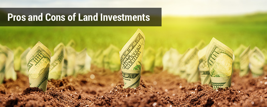 Pros and Cons of Investing in Land